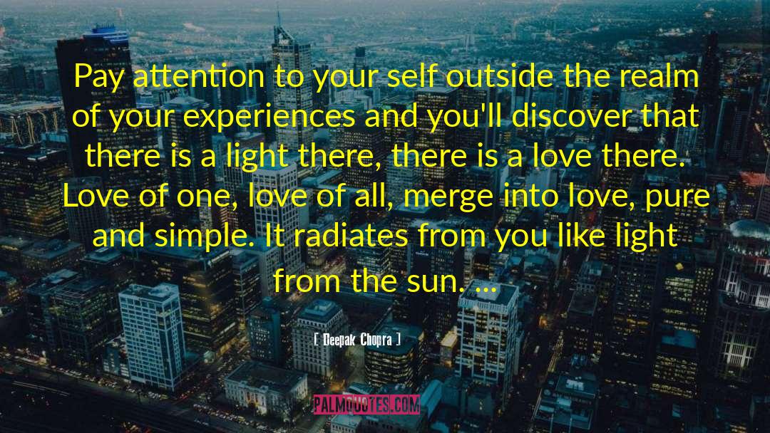 Visible Light quotes by Deepak Chopra