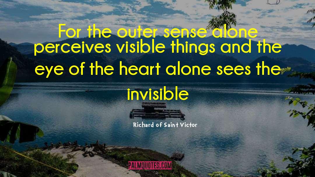 Visible Things quotes by Richard Of Saint Victor