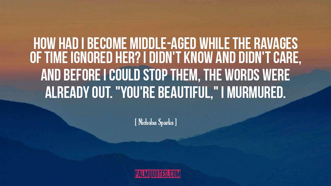 Visibly Ignored quotes by Nicholas Sparks