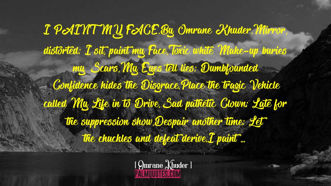 Visibly Sad quotes by Omrane Khuder