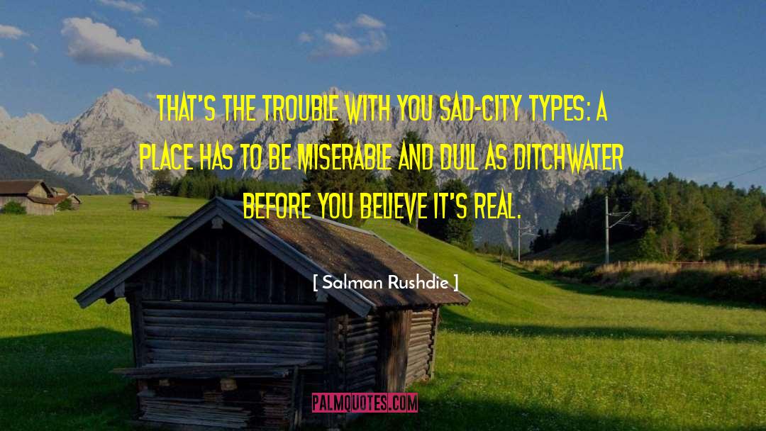 Visibly Sad quotes by Salman Rushdie