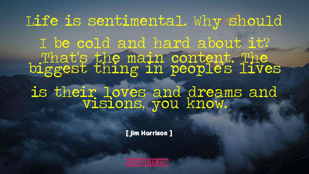 Vision And Realities quotes by Jim Harrison