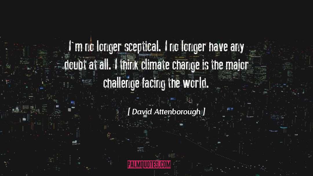 Vision Facing Challenges quotes by David Attenborough