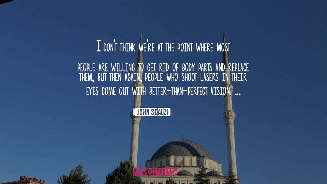 Vision quotes by John Scalzi