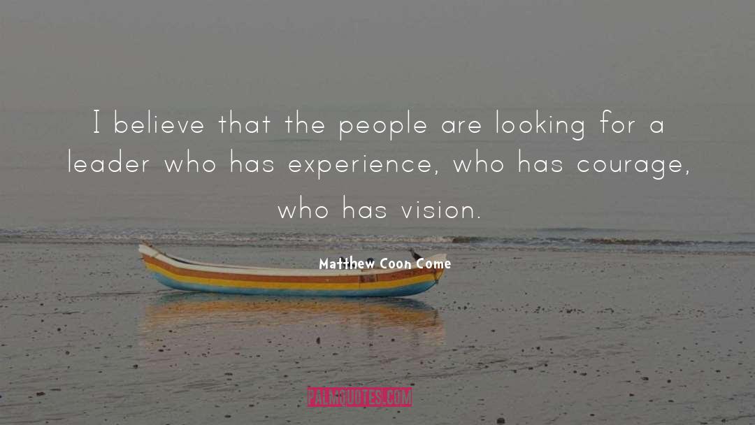 Vision quotes by Matthew Coon Come