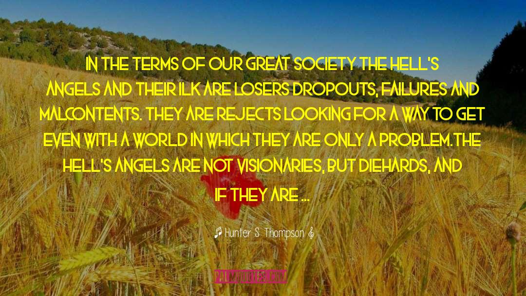 Visionaries quotes by Hunter S. Thompson