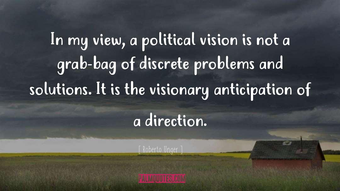 Visionaries quotes by Roberto Unger