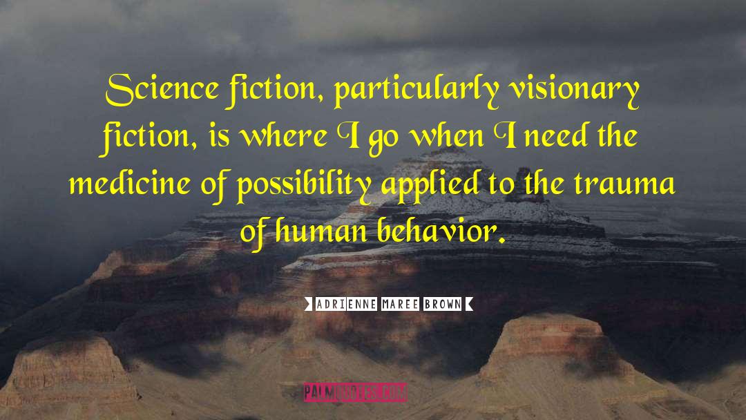 Visionary Fiction quotes by Adrienne Maree Brown