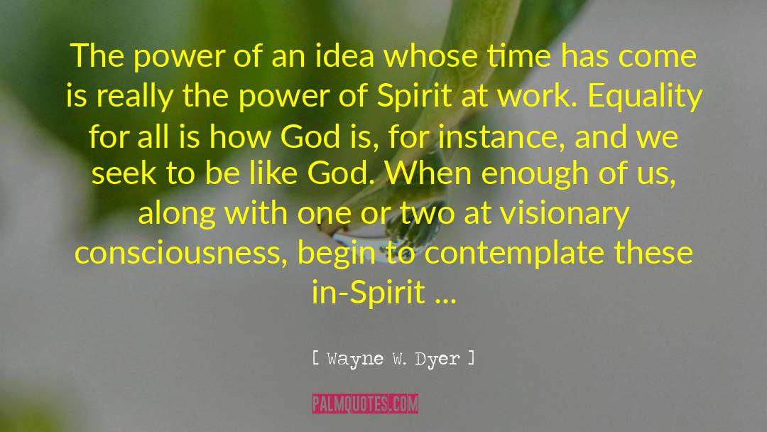 Visionary Fiction quotes by Wayne W. Dyer