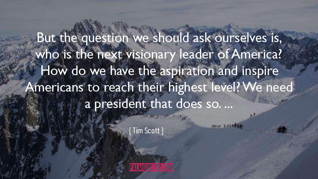Visionary Leader quotes by Tim Scott