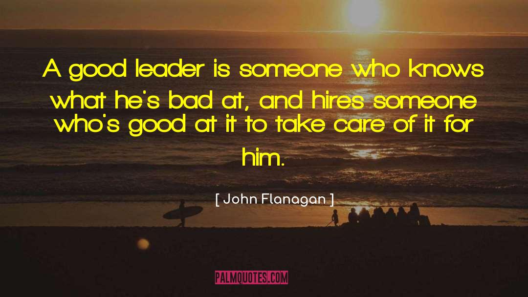 Visionary Leader quotes by John Flanagan