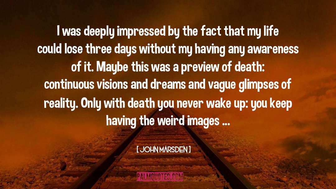 Visions And Dreams quotes by John Marsden