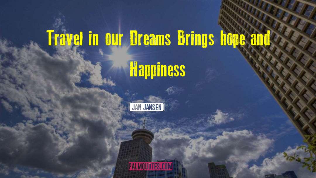 Visions And Dreams quotes by Jan Jansen