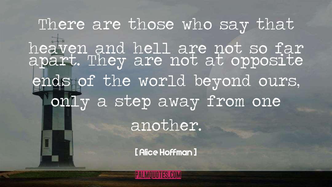 Visions Of Heaven And Hell quotes by Alice Hoffman