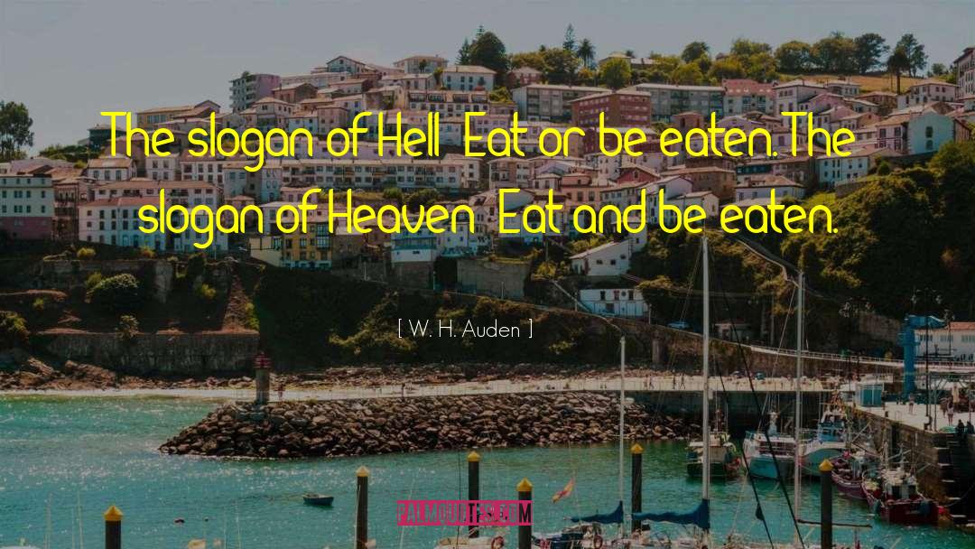 Visions Of Heaven And Hell quotes by W. H. Auden