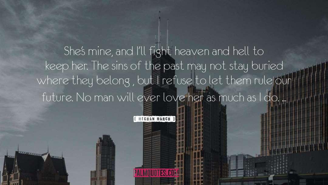 Visions Of Heaven And Hell quotes by Meghan March