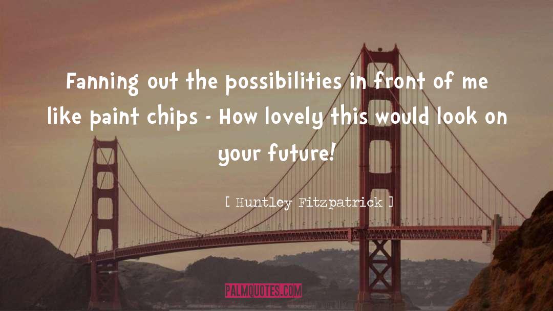 Visions Of The Future quotes by Huntley Fitzpatrick