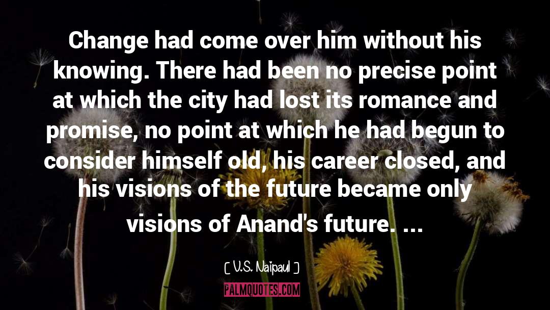 Visions Of The Future quotes by V.S. Naipaul