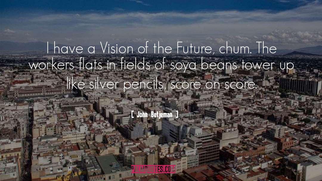 Visions Of The Future quotes by John Betjeman