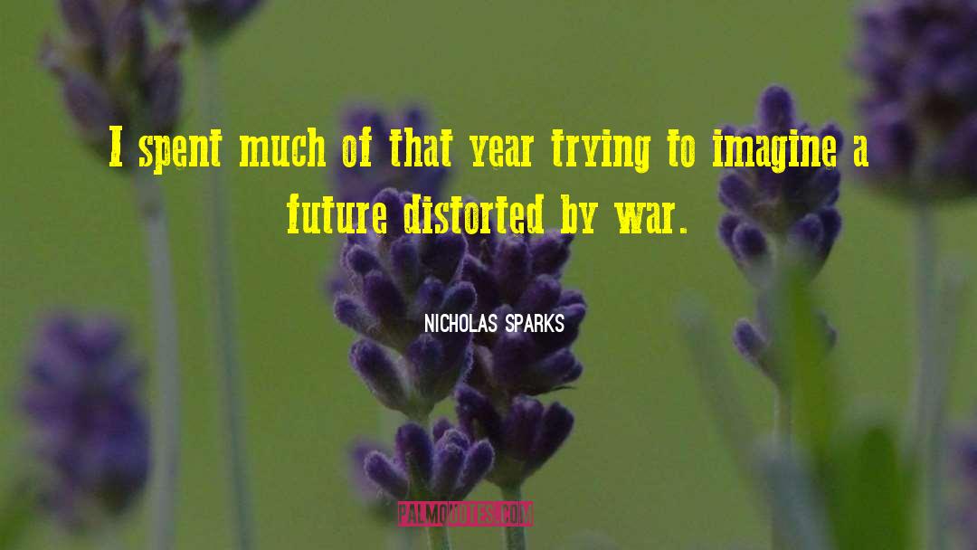 Visions Of The Future quotes by Nicholas Sparks