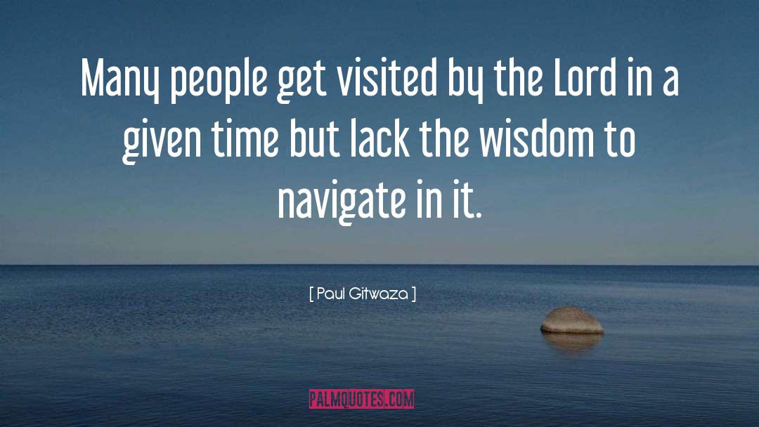Visitation quotes by Paul Gitwaza