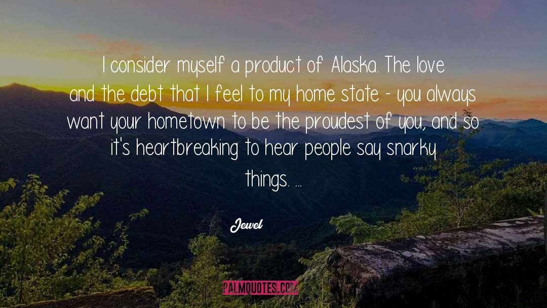 Visiting Hometown quotes by Jewel