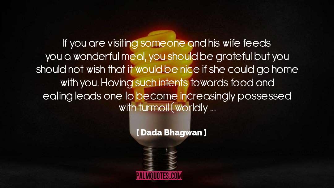Visiting quotes by Dada Bhagwan