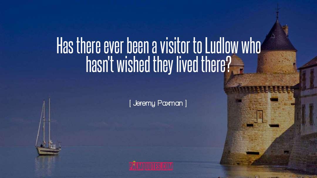 Visitor quotes by Jeremy Paxman