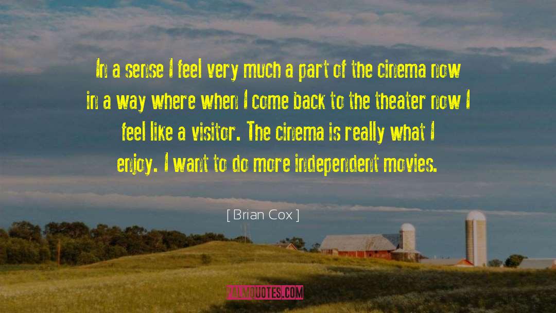 Visitor quotes by Brian Cox