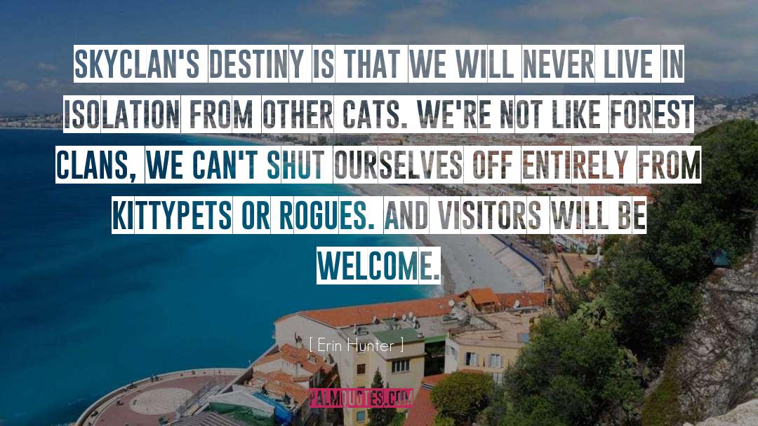 Visitors quotes by Erin Hunter