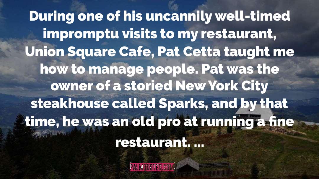 Visits quotes by Danny Meyer