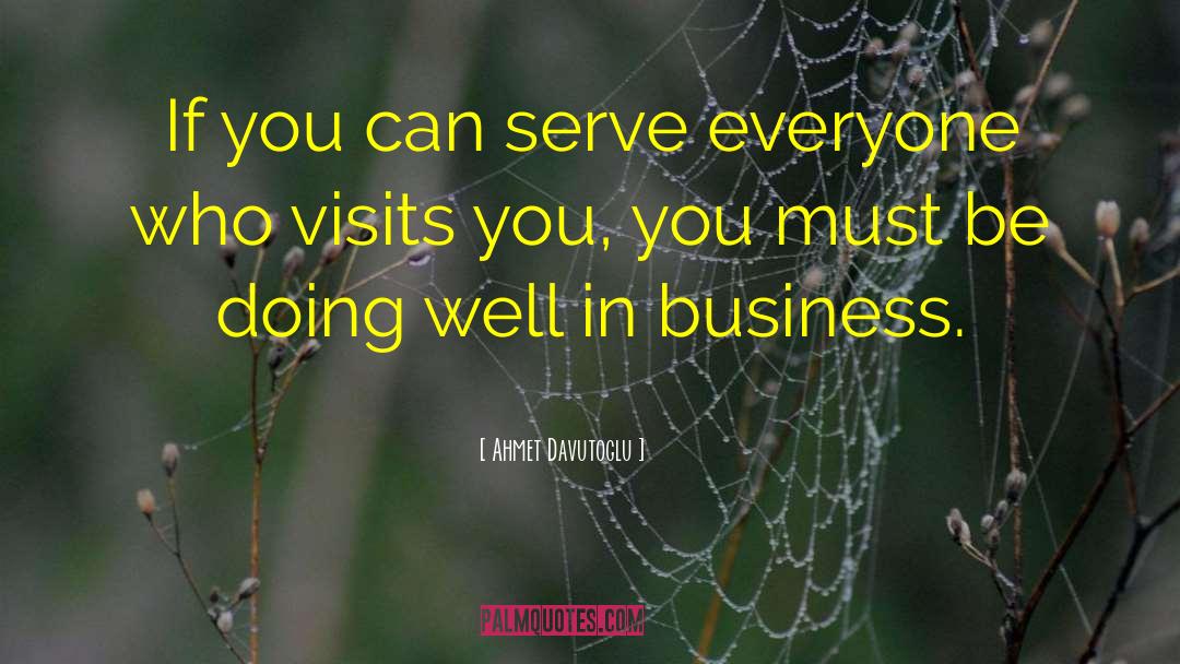 Visits You quotes by Ahmet Davutoglu