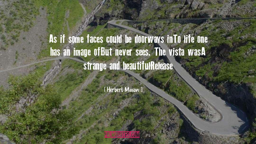 Vista quotes by Herbert Mason