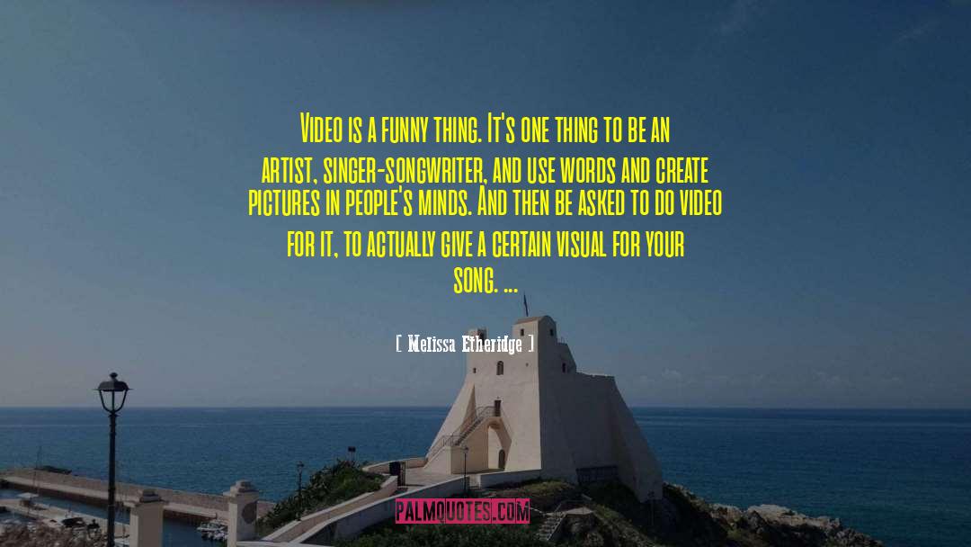 Visual Culture quotes by Melissa Etheridge