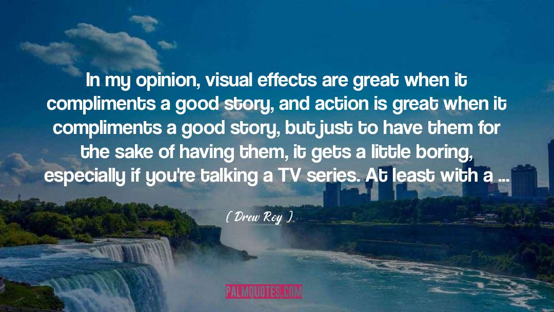 Visual Effects quotes by Drew Roy