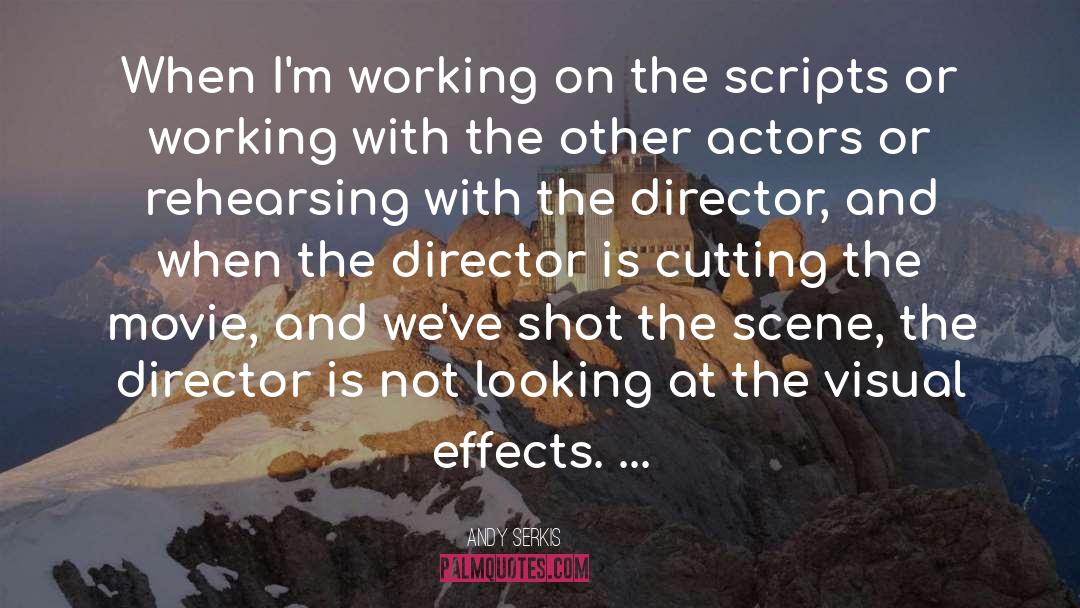 Visual Effects quotes by Andy Serkis