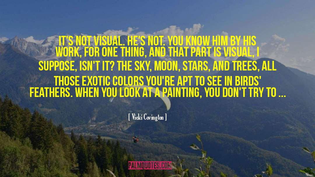 Visual Images quotes by Vicki Covington