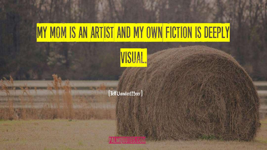 Visual Images quotes by Jeff VanderMeer