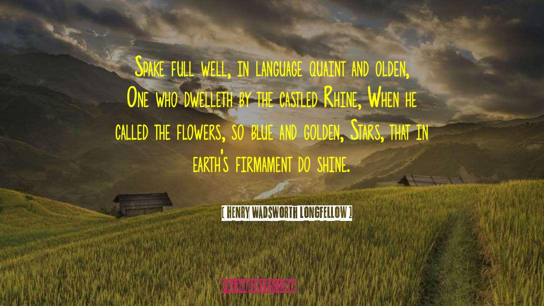 Visual Language quotes by Henry Wadsworth Longfellow