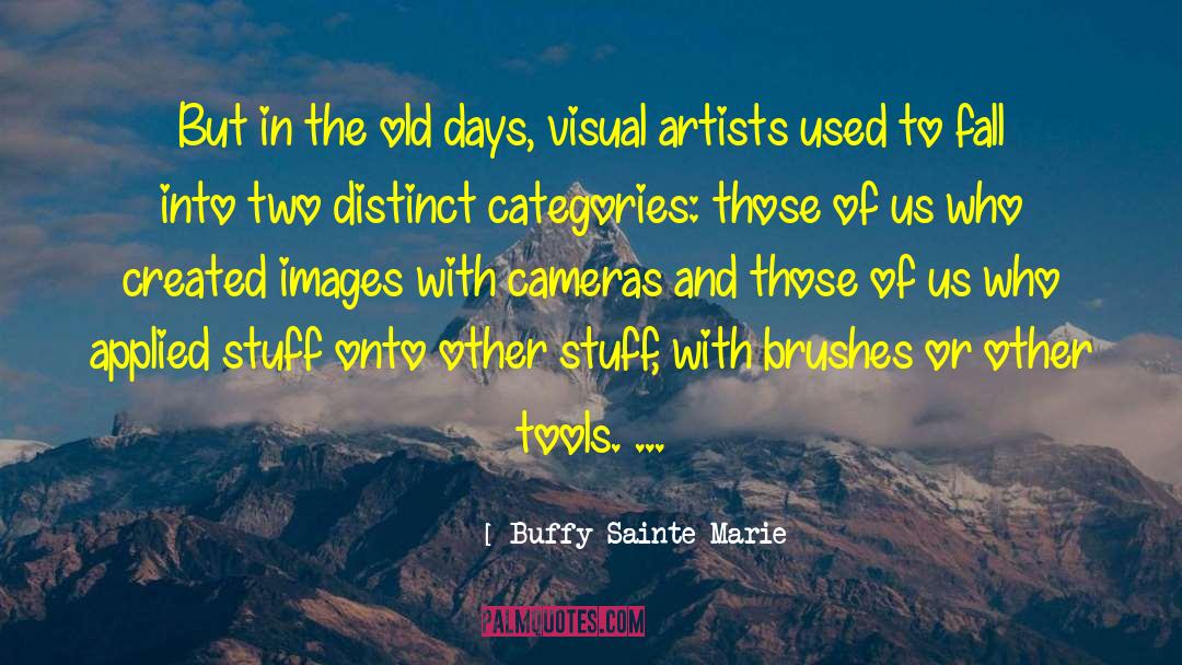 Visual Perception quotes by Buffy Sainte-Marie