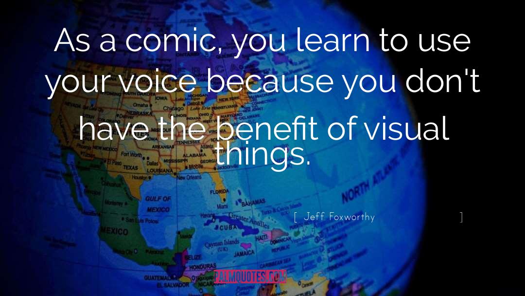 Visual Storytelling quotes by Jeff Foxworthy