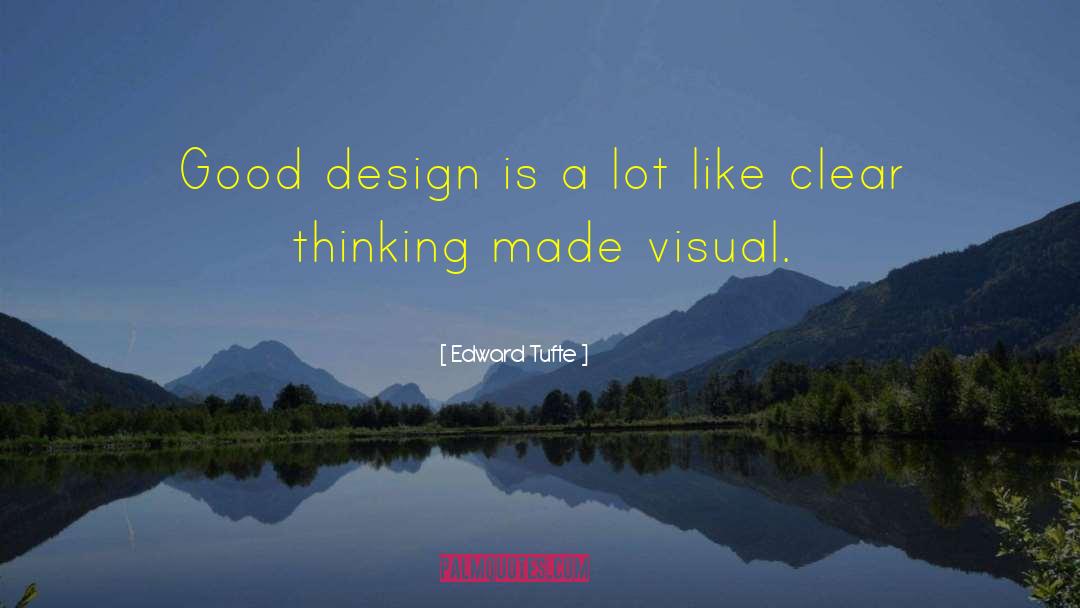 Visual Thinking quotes by Edward Tufte