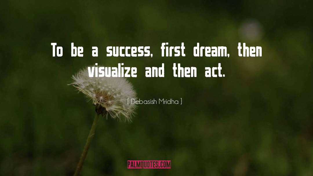 Visualize quotes by Debasish Mridha