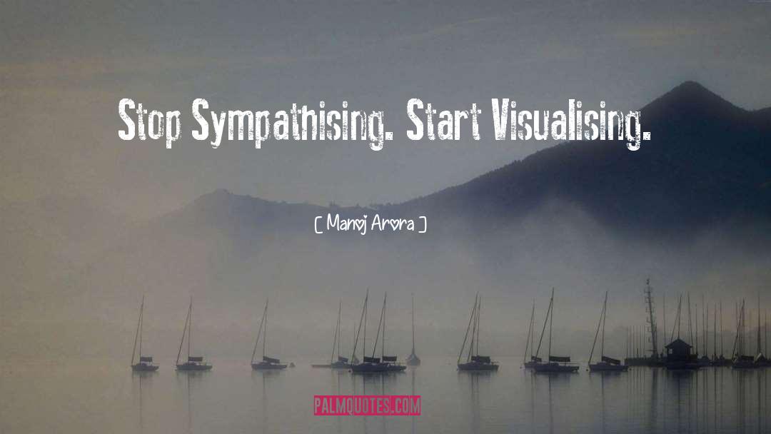 Visualize quotes by Manoj Arora