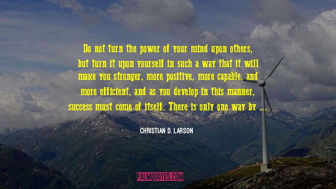 Visualizing Success In Your Mind quotes by Christian D. Larson