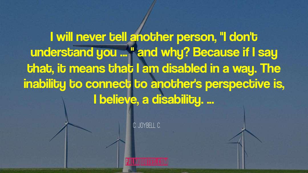 Visually Disabled quotes by C. JoyBell C.