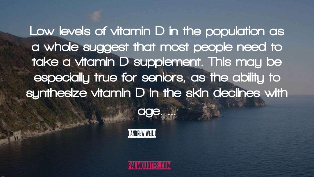 Vitamin D quotes by Andrew Weil