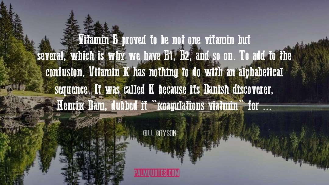 Vitamins quotes by Bill Bryson