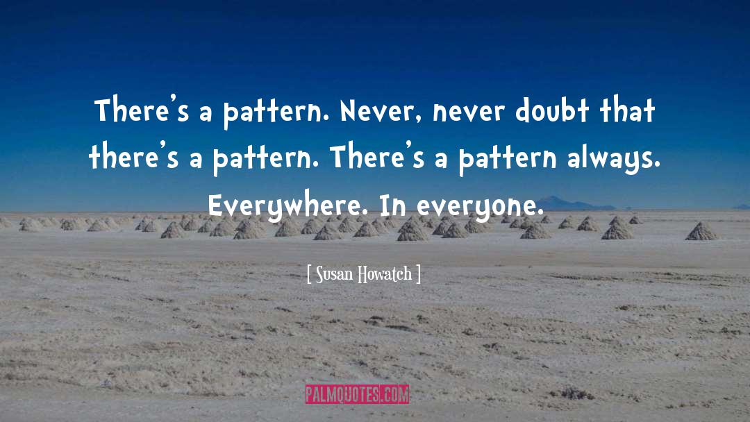 Viticcio Pattern quotes by Susan Howatch