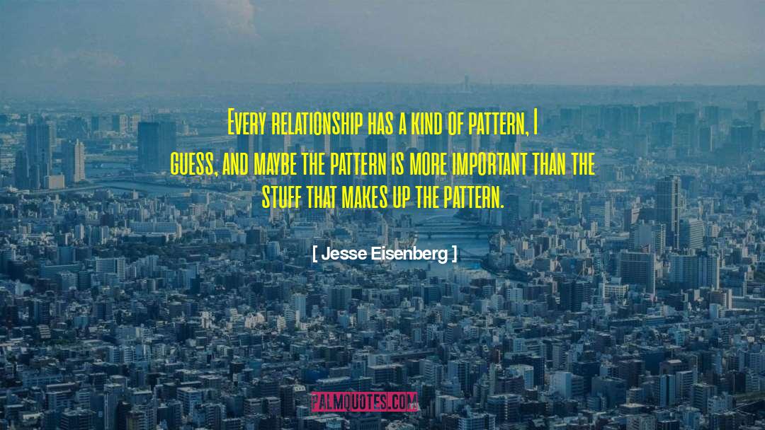 Viticcio Pattern quotes by Jesse Eisenberg